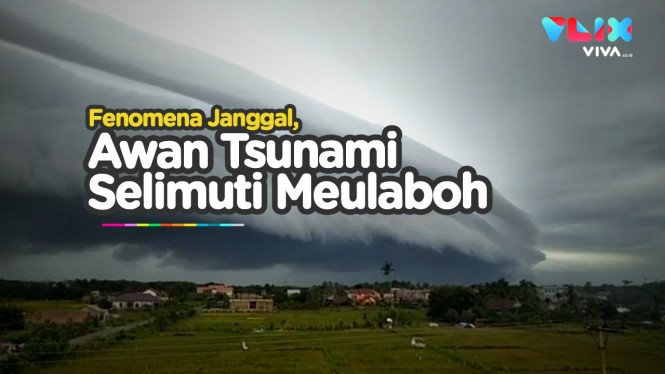 Bikin Merinding, Awan Berbentuk Mirip Ombak Tsunami di Aceh