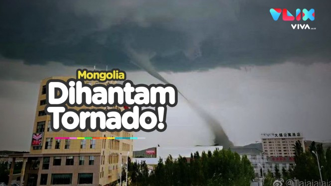 Ngeri! Angin Tornado Terjang Perbatasan China-Mongolia
