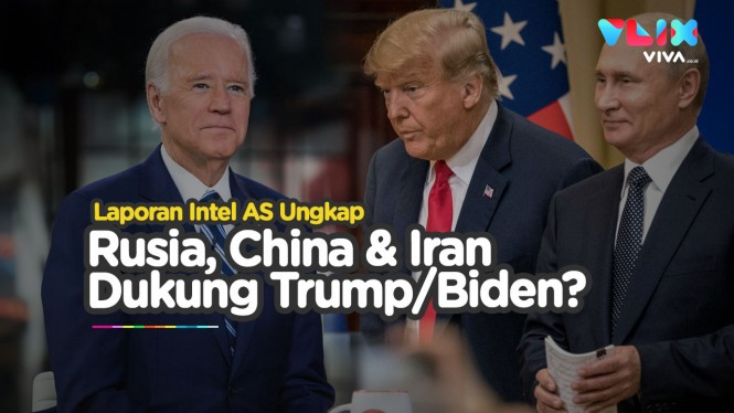 Intel AS: Rusia Anti-Biden, China dan Iran Ogah Dengan Trump