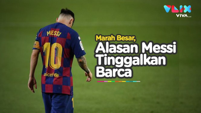Terungkap! Alasan yang Bikin Messi Marah & Putus Sama Barca