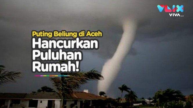 Detik-detik Angin Puting Beliung Hancurkan Rumah di Aceh