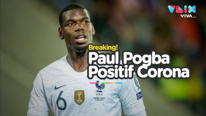 Paul Pogba Positif COVID-19 dan Dicoret dari Timnas Perancis