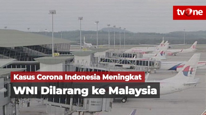 Kasus Corona Indonesia Naik, WNI Dilarang Masuk Malaysia