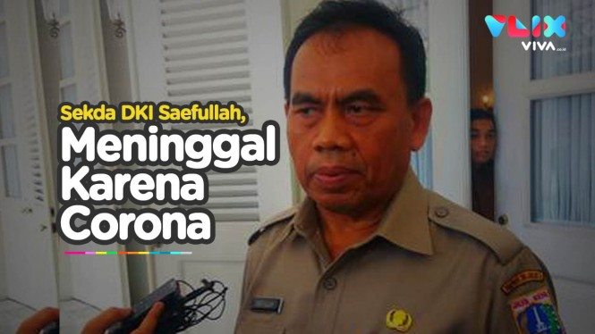 Sekda DKI Jakarta Saefullah Meninggal Usai Terinfeksi Corona