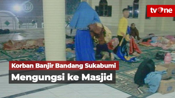 Korban Banjir Bandang Sukabumi Mengungsi ke Masjid