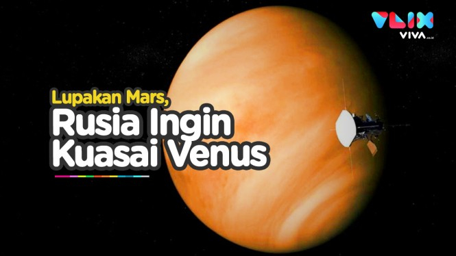 Rusia Ungkap Rencana Ingin Kuasai Planet Venus