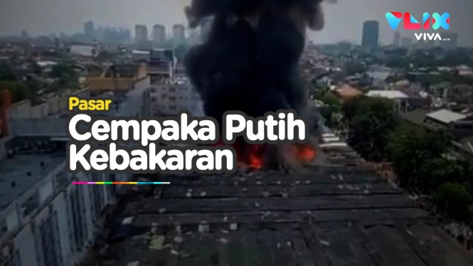 Video Amatir Pasar Cempaka Putih Jakarta Terbakar