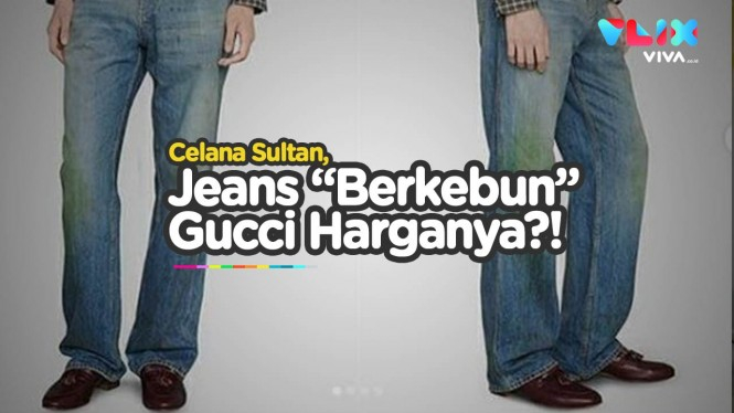 Jeans Terbaru Gucci Kok Kayak Celana Bekas Petani?