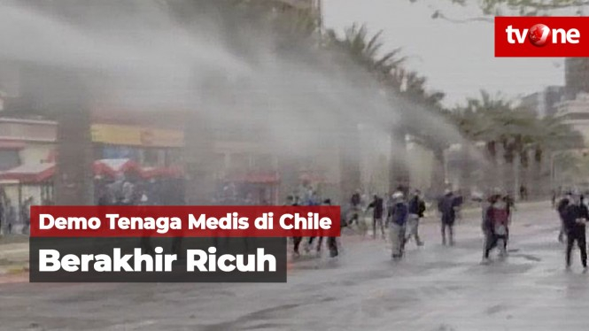 Unjuk Rasa Tenaga Medis di Cile Berakhir Bentrok