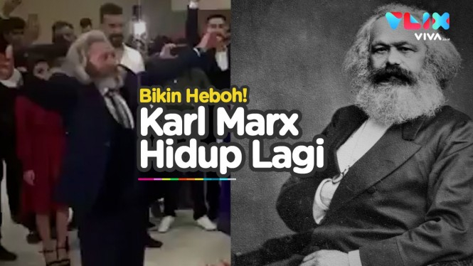 Bapak Komunis Dunia Hidup Lagi, Mirip Banget Karl Marx