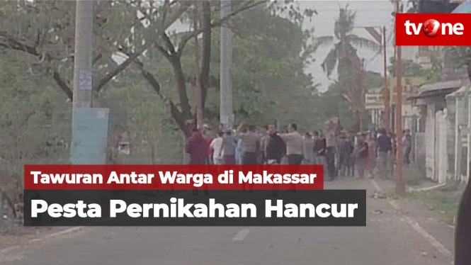 Tawuran Antar Warga di Makassar Rusak Pesta Pernikahan