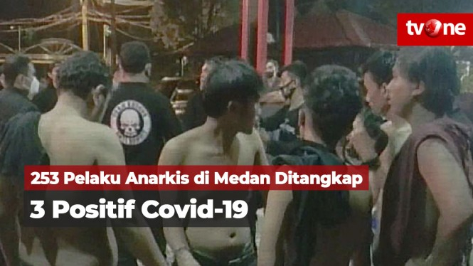 253 Pelaku Anarkis di Medan Ditangkap, 3 Positif Covid-19