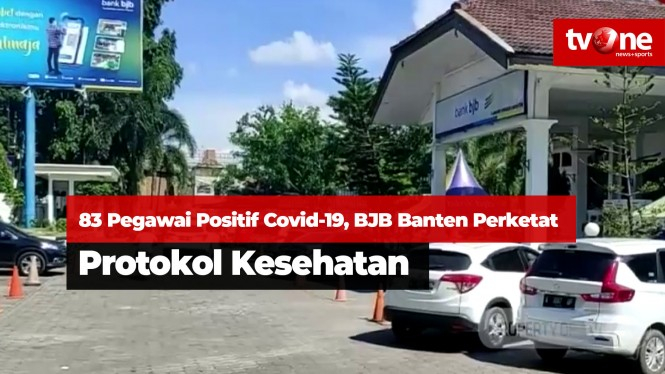 Positif Covid-19, BJB Banten Perketat Protokol Kesehatan