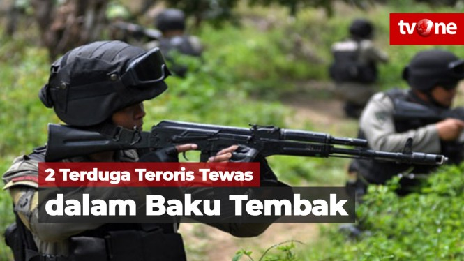 2 Terduga Teroris Tewas Dalam Baku Tembak di Sulawesi Tengah