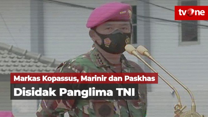 Panglima TNI Sidak ke Markas Kopassus, Marinir dan Paskhas