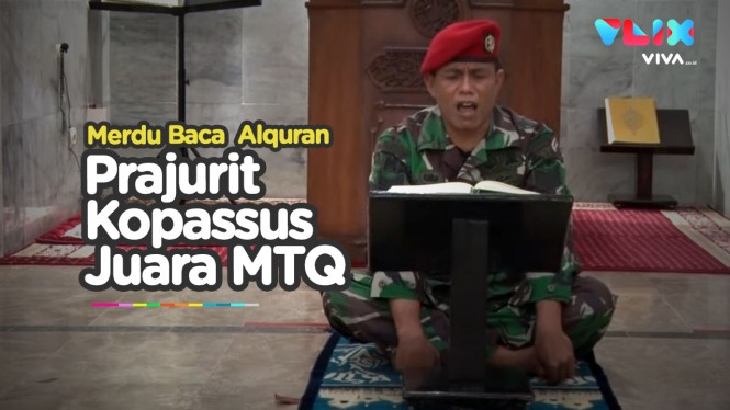 Baca Alquran dengan Merdu, Prajurit Kopassus TNI Juara MTQ