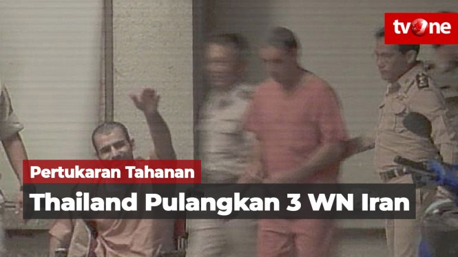 Pertukaran Tahanan, Thailand Pulangkan 3 WN Iran