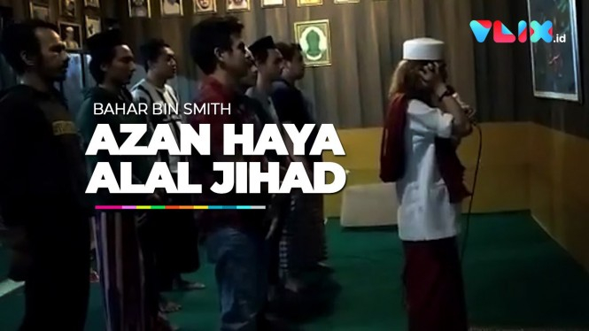 Bahar Bin Smith Pimpin Azan Hayya Alal Jihad yang Lagi Viral