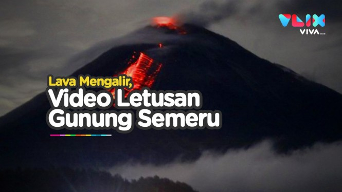 Detik-detik Gunung Semeru Meletus dan Muntahkan Lava