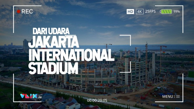Progres Jakarta International Stadium Sampai Akhir 2020