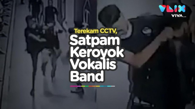 Aksi 5 Satpam Keroyok Vokalis Band Terekam CCTV