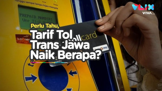 Tarif Tol Trans Jawa Naik, Ini Harga Barunya