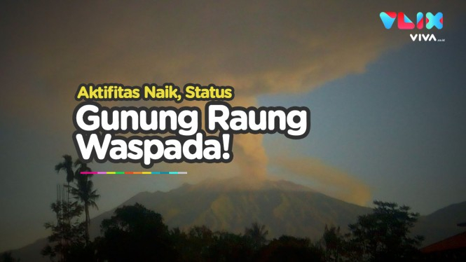 Erupsi Gunung Raung, Status Meningkat Jadi Waspada