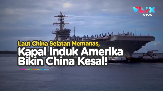 Laut China Selatan Memanas, Kapal Induk AS Bikin China Kesal