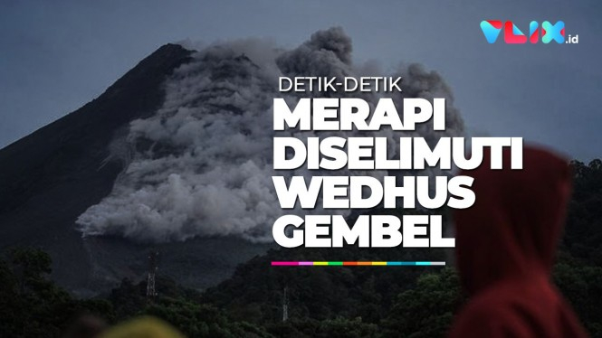 CCTV Detik-detik 'Wedhus Gembel' Selimuti Gunung Merapi