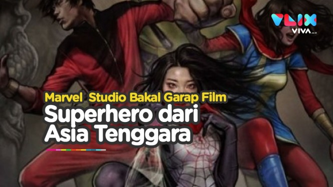Marvel Janji Akan Rilis Superhero Asli Asia Tenggara