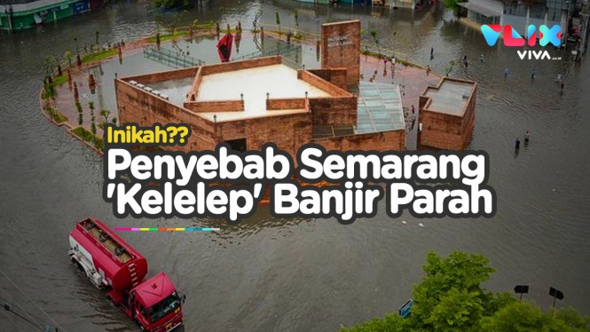 Terungkap! Ternyata Banjir Tinggi Semarang Karena Ini..