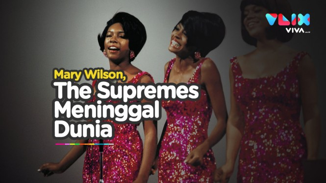 Motown Berduka, Mary Wilson 'The Supremes' Meninggal Dunia
