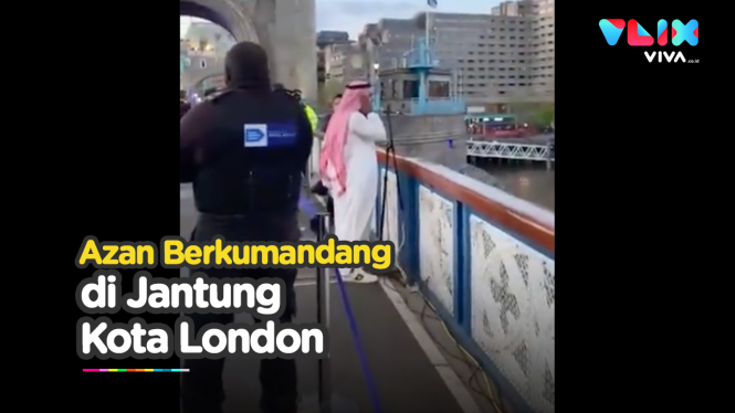 Viral! Pria Ini Kumandangkan Azan di Tower Bridge London