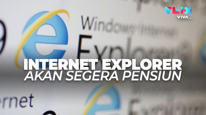 Internet Explorer Akan Pensiun Pada 2022