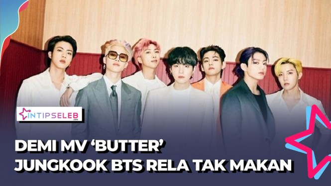 Demi MV 'Butter', Jungkook BTS Rela Tak Makan Selama 5 Hari