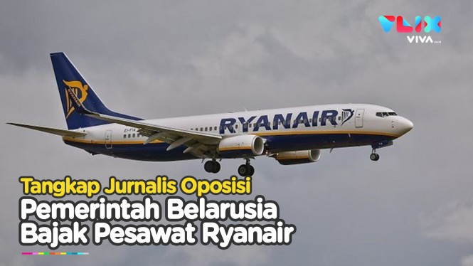 Tangkap Jurnalis, Pemerintah Belarusia 'Bajak' Pesawat