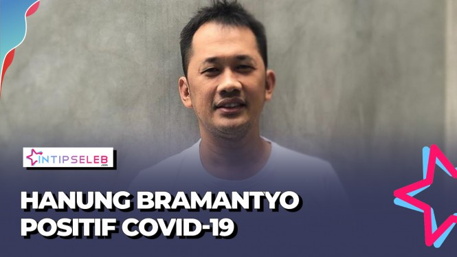 Hanung Bramantyo Dinyatakan Positif Covid-19