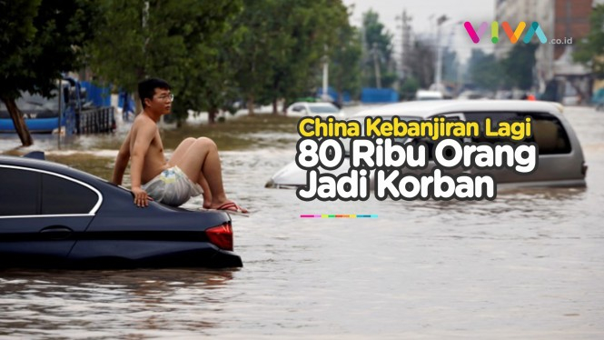 China Kena Bencana Lagi, 80.000 Orang Korban Banjir Dahsyat