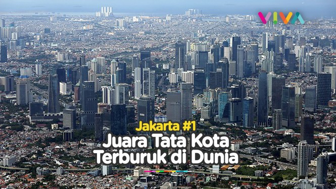 Jakarta Paling Parah, Urutan Pertama Tata Kota Terburuk