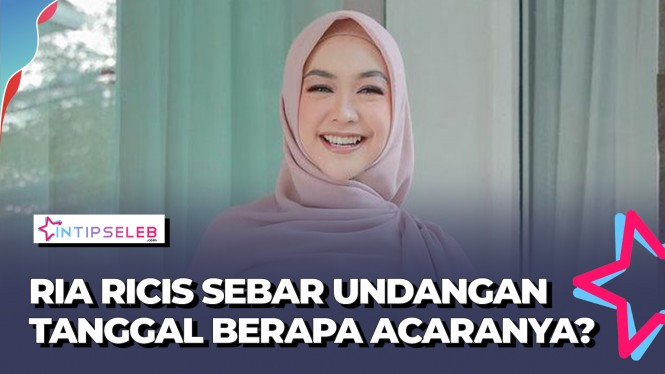 Ria Ricis Sebar Undangan, Kapan Jadwalnya? - Vlix.id