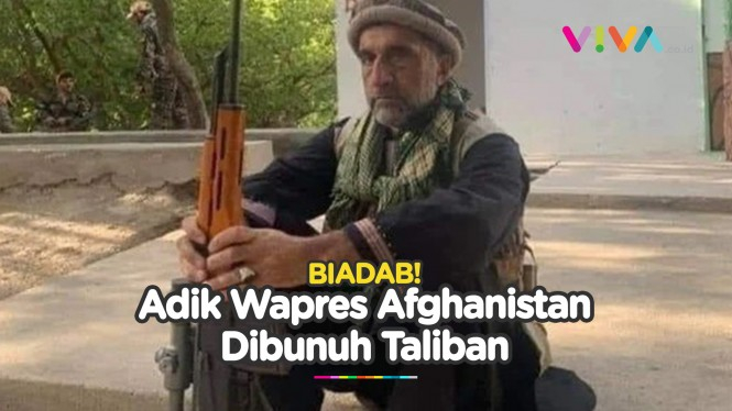 SADIS! Taliban Eksekusi Mati Adik Wakil Presiden Afghanistan