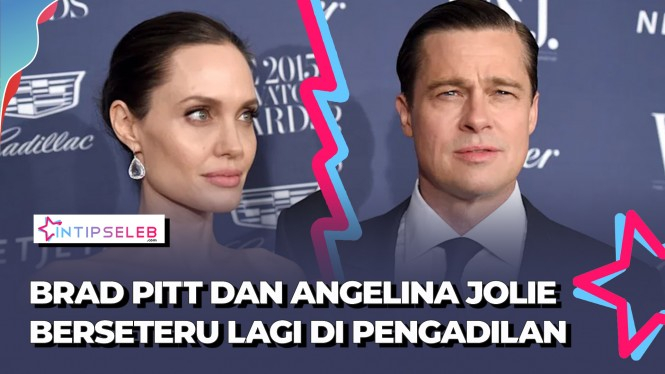 Brad Pitt dan Angelina Jolie Kembali Berseteru di Pengadilan