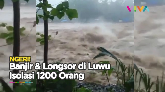 Banjir Bandang dan Longsor di Luwu, 1200 Orang Terisolasi