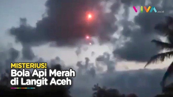 Bola Api Merah Menyala di Langit Aceh, Apa Penjelasannya?