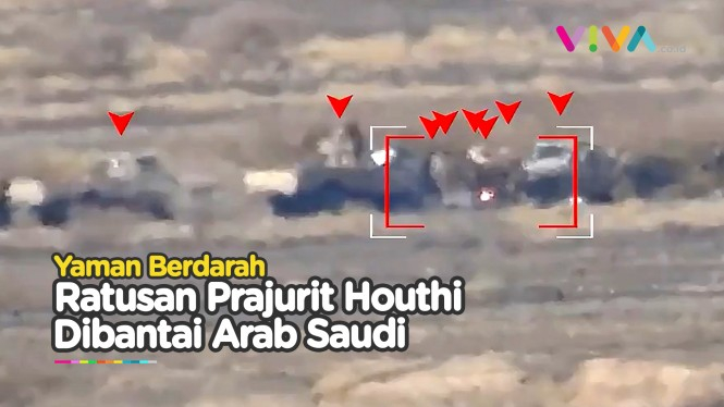 Perang Berdarah, Arab Saudi Bantai Ratusan Prajurit Houthi