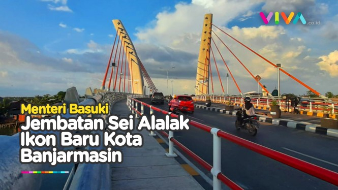 Menteri Basuki Ungkap Istimewanya Jembatan Sei Alalak