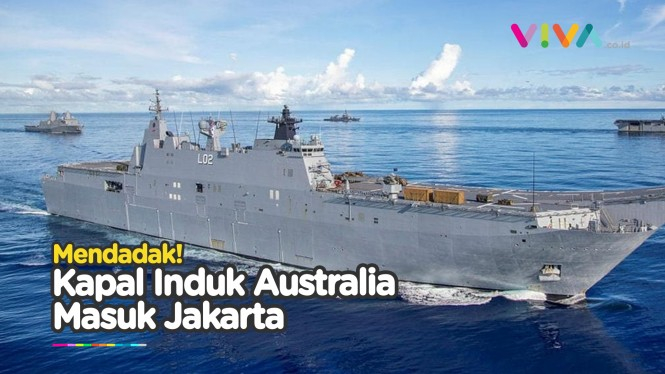 Kapal Induk Australia Masuk Jakarta, Mau Ngapain?