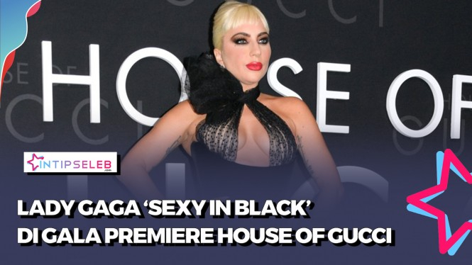 Lady Gaga Tampil Seksi di Gala Premiere House of Gucci