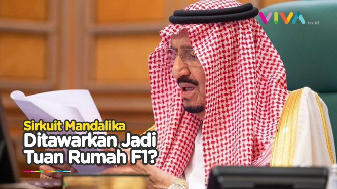 Raja Salman Tawarkan Sirkuit Mandalika Jadi Tuan Rumah F1
