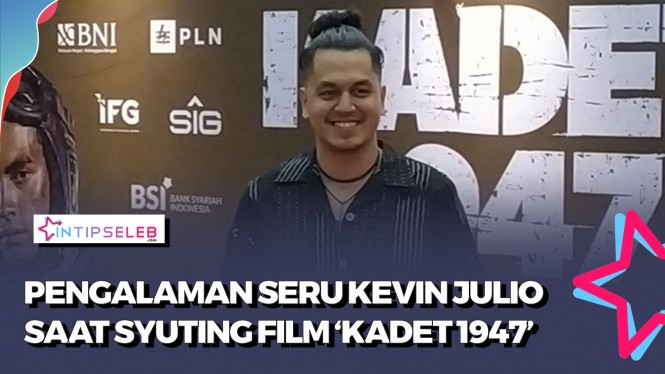 Kevin Julio Ungkap Keseruan Syuting Film 'Kadet 1947'